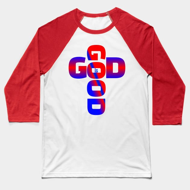 God is good Baseball T-Shirt by Megaluxe 